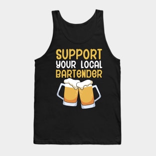 Support your local bartender Tank Top